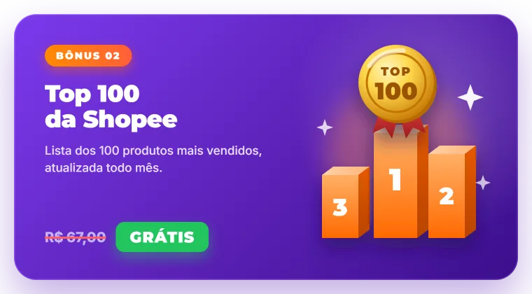 Bônus 2: Top 100 da Shopee
